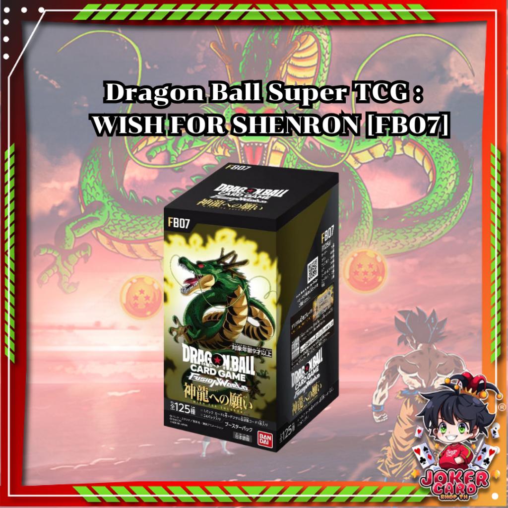 [ ยกกล่อง ] Dragon Ball Super TCG: WISH FOR SHENRON [FB07] (p0) (p4)(460g)